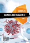 Image for Covid-19 : Diagnosis and Management-Part I