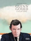 Image for Glenn Gould  : a life off tempo