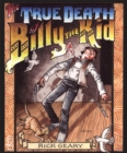 Image for The True Death Of Billy The Kid