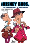 Image for The Disney Bros. : The Fabulous Story of Walt and Roy