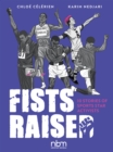 Image for Fists raised  : 10 stories of sports star activists