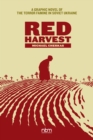 Image for Red Harvest : A Graphic Novel of the Terror Famine in Soviet Ukraine