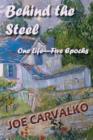 Image for Behind the Steel : One Life-Five Epochs