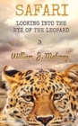 Image for Safari : Looking Into the Eye of the Leopard