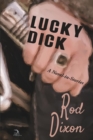 Image for Lucky Dick : A Novel-In-Stories