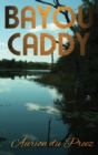 Image for Bayou Caddy
