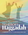 Image for The Heroes Haggadah: Lead the Way to Freedom