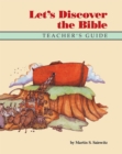 Image for Let&#39;s Discover the Bible - Teacher&#39;s Edition