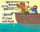 Image for If I Lived with Noah