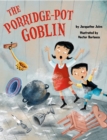 Image for The porridge pot goblin
