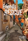 Image for Friends to the Rescue