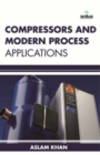 Image for Compressors &amp; Modern Process Applications