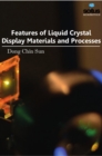 Image for Features of Liquid Crystal Display Materials and Processes