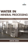 Image for Water in Mineral Processing