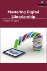 Image for Mastering digital librarianship