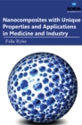 Image for Nanocomposites with Unique Properties and Applications in Medicine and Industry