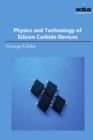 Image for Physics and Technology of Silicon Carbide Devices