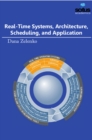 Image for Real-Time Systems, Architecture, Scheduling, and Application