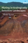 Image for Mining in Ecologically Sensitive Landscapes