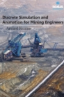 Image for Discrete Simulation &amp; Animation for Mining Engineers