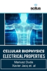 Image for CELLULAR BIOPHYSICS ELECTRICAL PROPERTIE