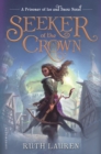 Image for Seeker of the crown: a Prisoner of ice and snow novel