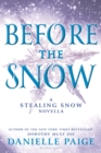 Image for Before the Snow: A Stealing Snow Novella