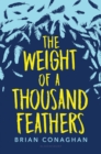Image for The weight of a thousand feathers