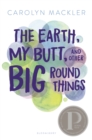 Image for The earth, my butt, and other big round things