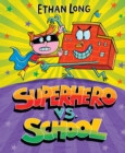 Image for Superhero vs. school