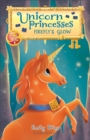 Image for Unicorn Princesses 7: Firefly&#39;s Glow