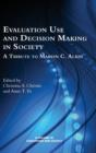 Image for Evaluation Use and Decision-Making in Society : A Tribute to Marvin C. Alkin