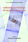 Image for Cultural Psychology of Recursive Processes