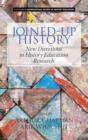 Image for Joined-up History : New Directions in History Education Research
