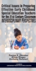 Image for Critical Issues in Preparing Effective Early Childhood Special Education Teachers for the 21 Century Classroom