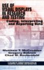 Image for Use of Visual Displays in Research and Testing : Coding, Interpreting, and Reporting Data