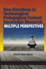 Image for New Directions in Technological and Pedagogical Content Knowledge Research : Multiple Perspectives