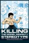 Image for Killing the Model Minority Stereotype : Asian American Counterstories and Complicity