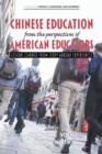 Image for Chinese Education from the Perspectives of American Educators