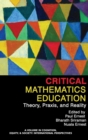 Image for Critical Mathematics Education : Theory, Praxis, and Reality