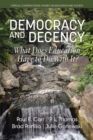 Image for Democracy and decency: what does education have to do with it?