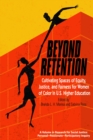 Image for Beyond retention: cultivating spaces of equity, justice, and fairness for women of color in U.S. higher education