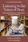 Image for Listening to the Voices of Boys : Exploring the Motivation of Primary Boys to Engage in Reading
