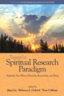 Image for Toward a spiritual research paradigm  : exploring new ways of knowing, researching and being