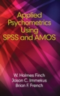 Image for Applied psychometrics using SPSS and AMOS