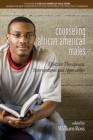 Image for Counseling African American males: effective therapeutic interventions and approaches