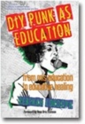 Image for DIY Punk as Education : From Mis-education to Educative Healing