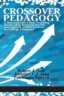 Image for Crossover pedagogy  : a rationale for a new teaching partnership between faculty and student affairs leaders on college campuses