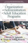 Image for Organization and Administration of Adult Education Programs : A Guide for Practitioners