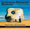 Image for Evaluative research methods: managing the complexities of judgement in the field